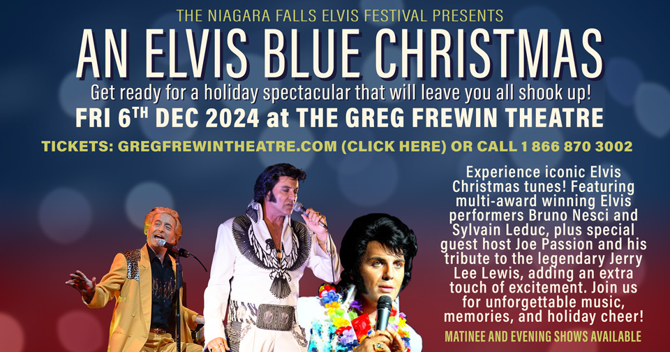 An Elvis Blue Christmas - Fri Dec 06, 2024 at the Greg Frewin Theatre